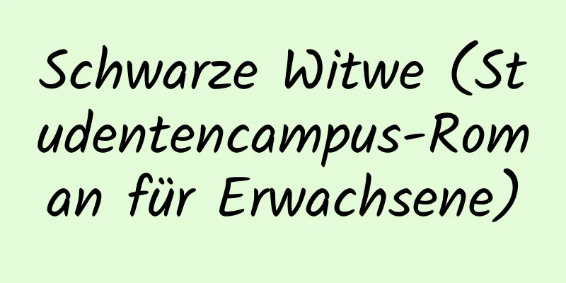 Schwarze Witwe (Studentencampus-Roman für Erwachsene)