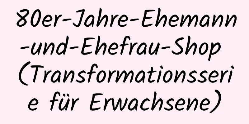 80er-Jahre-Ehemann-und-Ehefrau-Shop (Transformationsserie für Erwachsene)