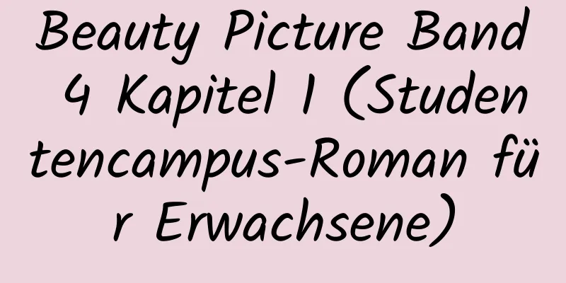 Beauty Picture Band 4 Kapitel 1 (Studentencampus-Roman für Erwachsene)