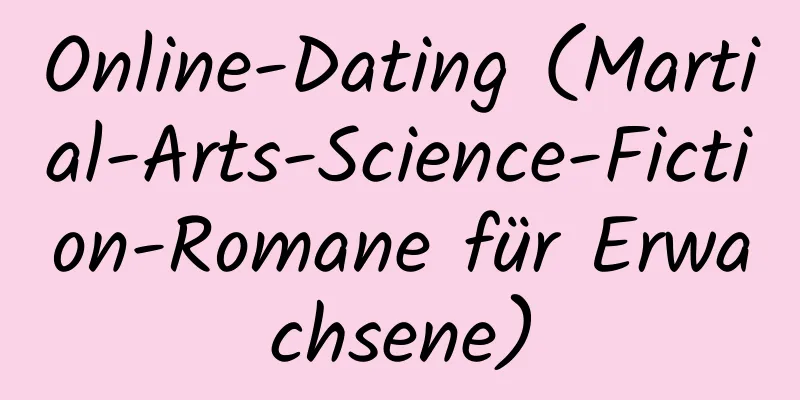 Online-Dating (Martial-Arts-Science-Fiction-Romane für Erwachsene)