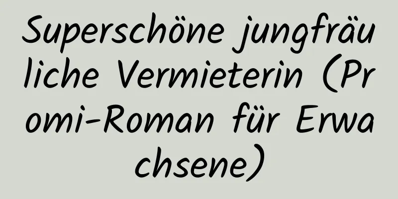 Superschöne jungfräuliche Vermieterin (Promi-Roman für Erwachsene)