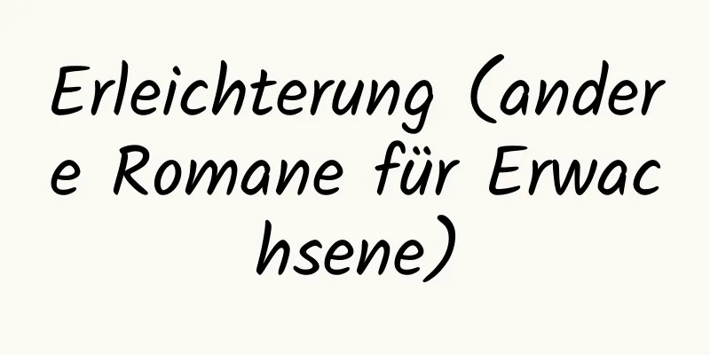 Erleichterung (andere Romane für Erwachsene)