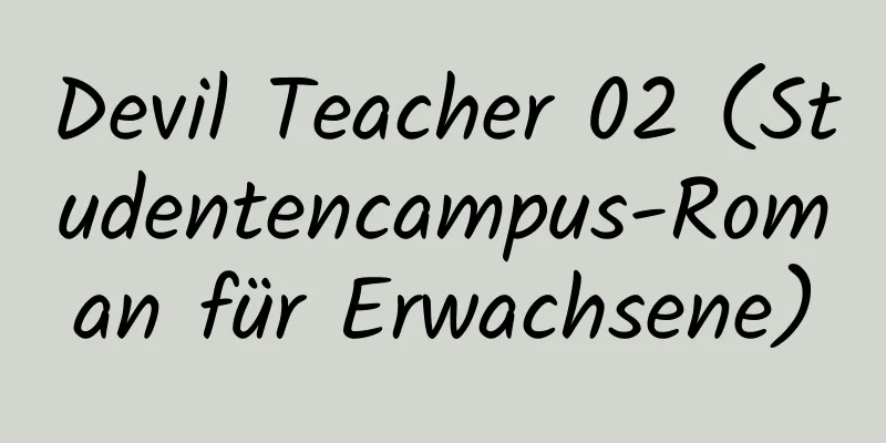 Devil Teacher 02 (Studentencampus-Roman für Erwachsene)