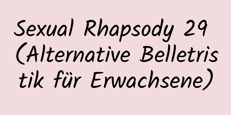 Sexual Rhapsody 29 (Alternative Belletristik für Erwachsene)