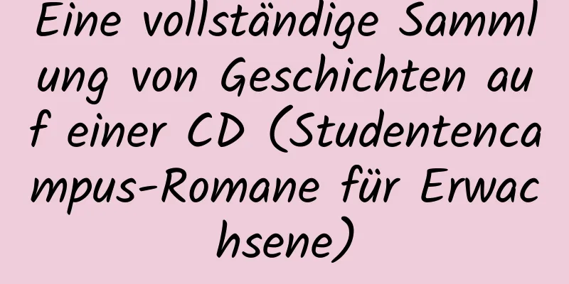 Eine vollständige Sammlung von Geschichten auf einer CD (Studentencampus-Romane für Erwachsene)