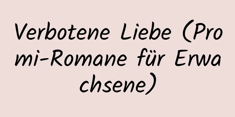 Verbotene Liebe (Promi-Romane für Erwachsene)