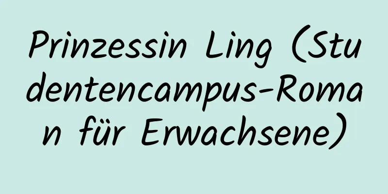 Prinzessin Ling (Studentencampus-Roman für Erwachsene)