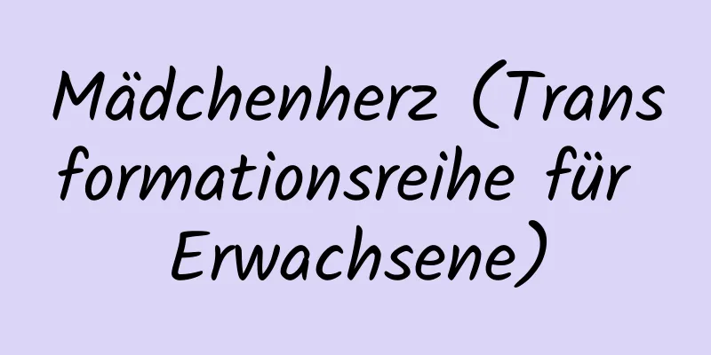 Mädchenherz (Transformationsreihe für Erwachsene)