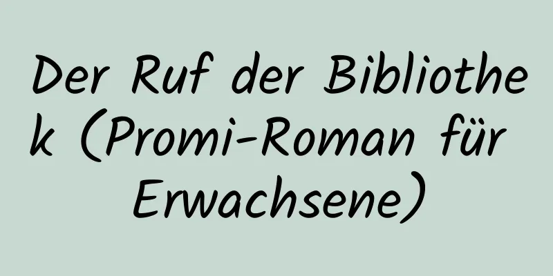 Der Ruf der Bibliothek (Promi-Roman für Erwachsene)