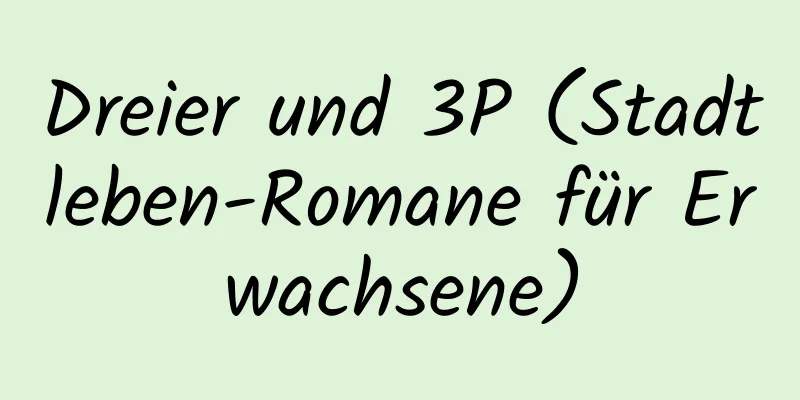 Dreier und 3P (Stadtleben-Romane für Erwachsene)