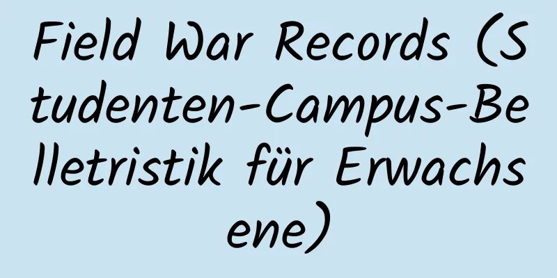 Field War Records (Studenten-Campus-Belletristik für Erwachsene)