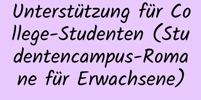 Unterstützung für College-Studenten (Studentencampus-Romane für Erwachsene)