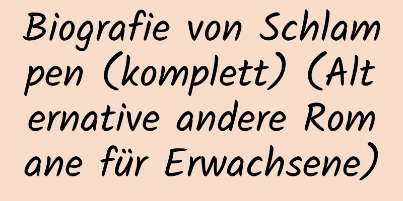 Biografie von Schlampen (komplett) (Alternative andere Romane für Erwachsene)