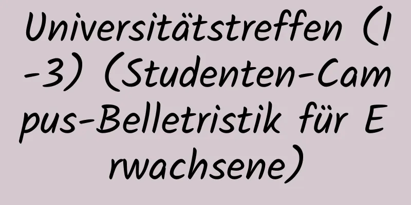 Universitätstreffen (1-3) (Studenten-Campus-Belletristik für Erwachsene)