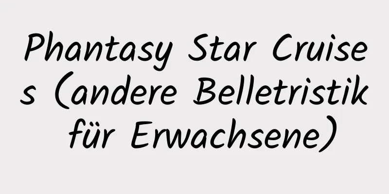 Phantasy Star Cruises (andere Belletristik für Erwachsene)