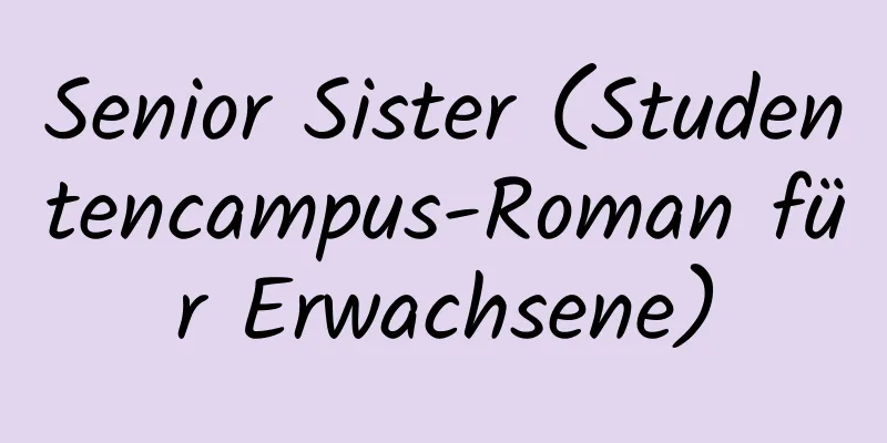 Senior Sister (Studentencampus-Roman für Erwachsene)