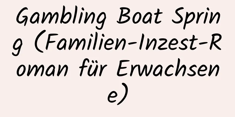 Gambling Boat Spring (Familien-Inzest-Roman für Erwachsene)