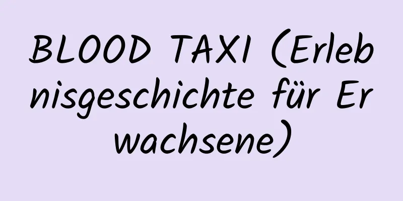 BLOOD TAXI (Erlebnisgeschichte für Erwachsene)