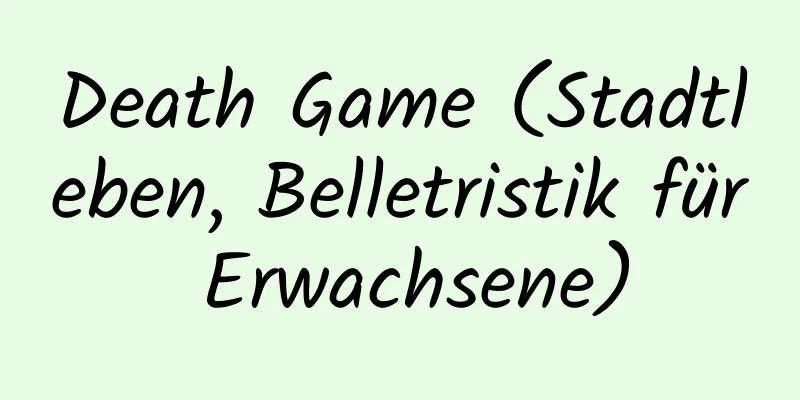 Death Game (Stadtleben, Belletristik für Erwachsene)