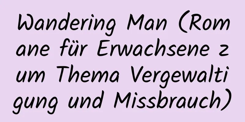 Wandering Man (Romane für Erwachsene zum Thema Vergewaltigung und Missbrauch)