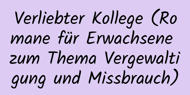 Verliebter Kollege (Romane für Erwachsene zum Thema Vergewaltigung und Missbrauch)