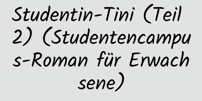 Studentin-Tini (Teil 2) (Studentencampus-Roman für Erwachsene)