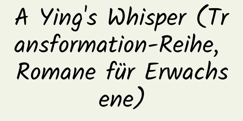 A Ying's Whisper (Transformation-Reihe, Romane für Erwachsene)