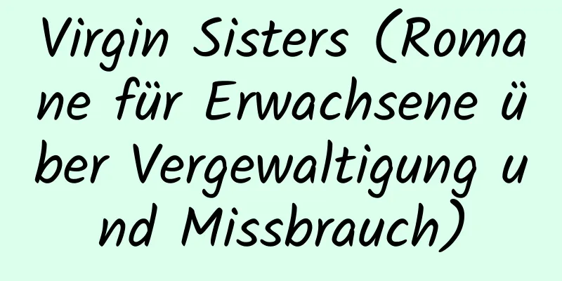 Virgin Sisters (Romane für Erwachsene über Vergewaltigung und Missbrauch)