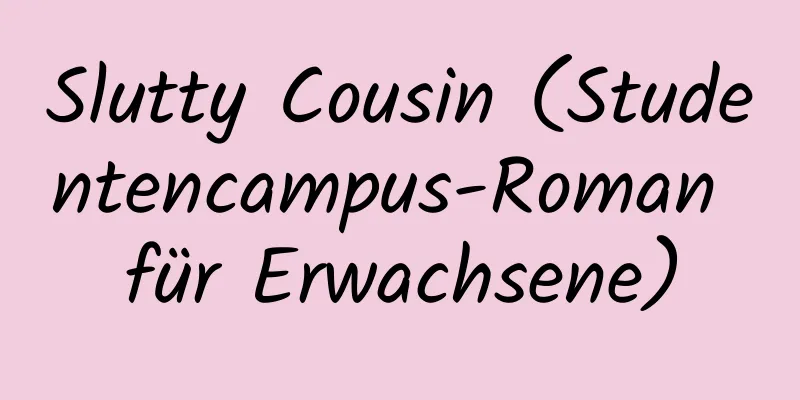 Slutty Cousin (Studentencampus-Roman für Erwachsene)