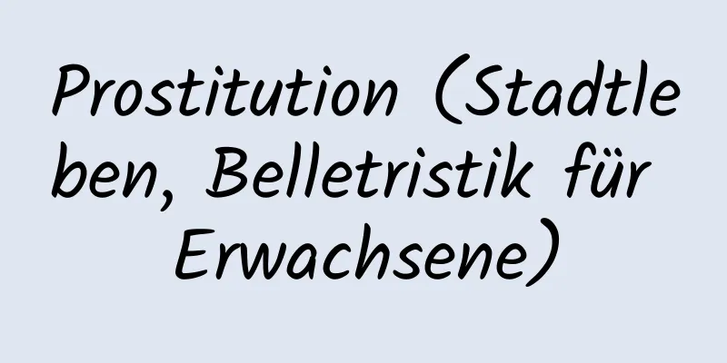 Prostitution (Stadtleben, Belletristik für Erwachsene)