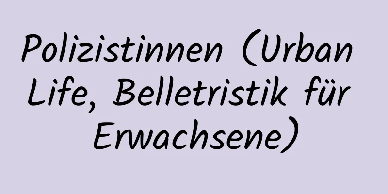 Polizistinnen (Urban Life, Belletristik für Erwachsene)