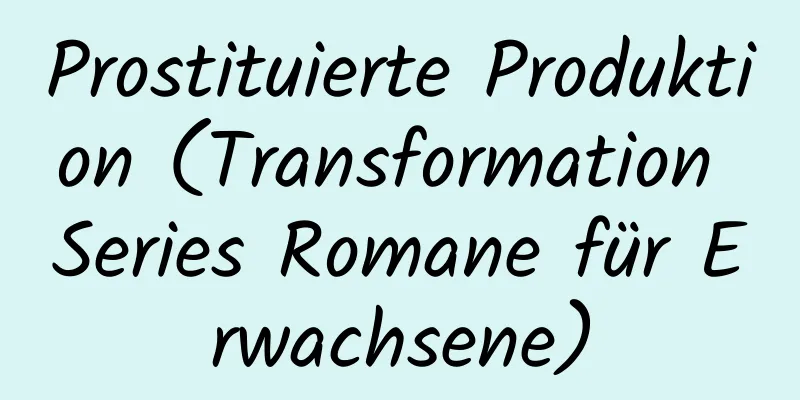 Prostituierte Produktion (Transformation Series Romane für Erwachsene)