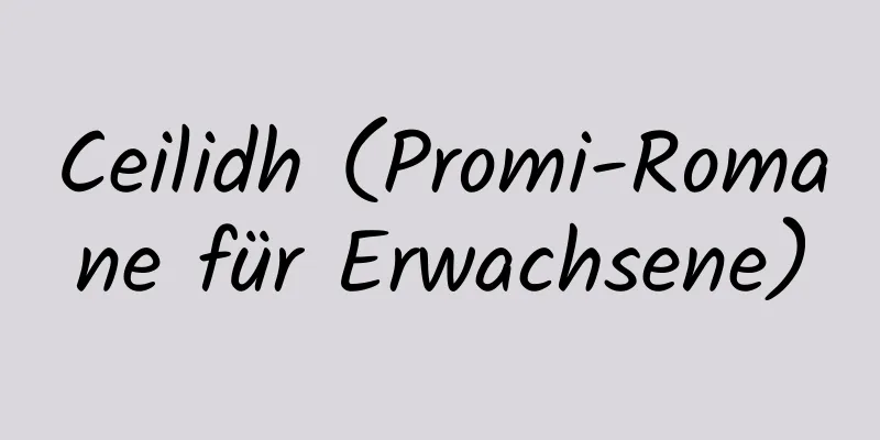 Ceilidh (Promi-Romane für Erwachsene)