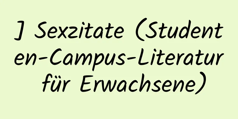 ] Sexzitate (Studenten-Campus-Literatur für Erwachsene)