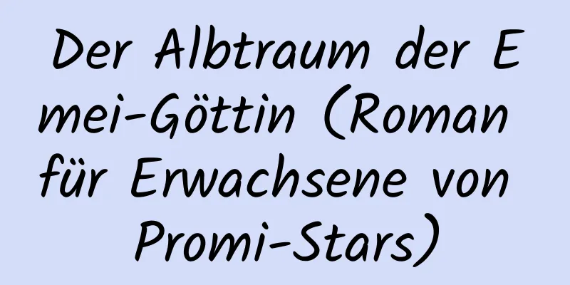 Der Albtraum der Emei-Göttin (Roman für Erwachsene von Promi-Stars)