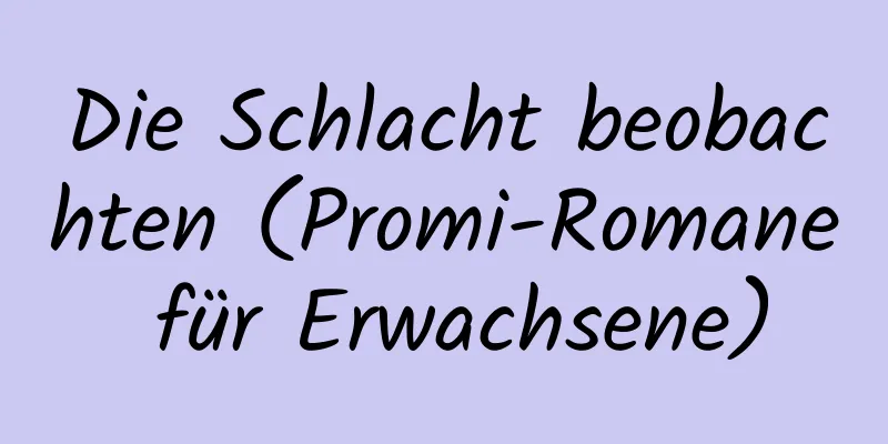 Die Schlacht beobachten (Promi-Romane für Erwachsene)