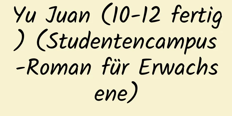 Yu Juan (10-12 fertig) (Studentencampus-Roman für Erwachsene)