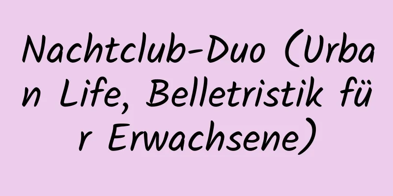 Nachtclub-Duo (Urban Life, Belletristik für Erwachsene)