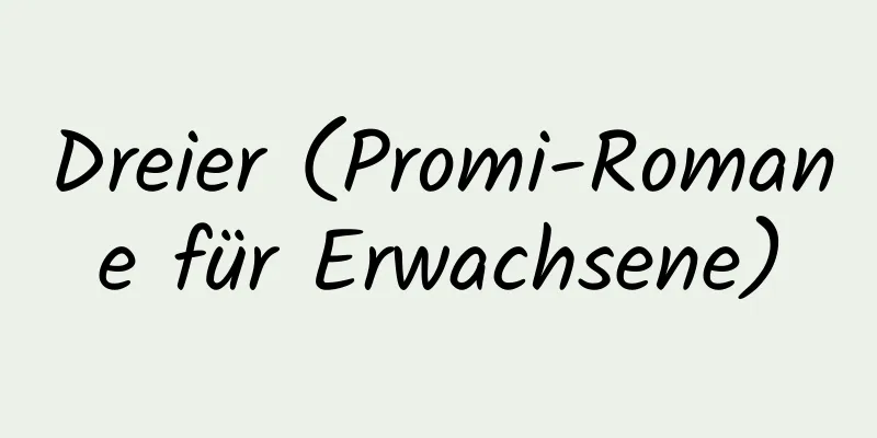 Dreier (Promi-Romane für Erwachsene)