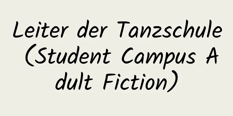 Leiter der Tanzschule (Student Campus Adult Fiction)