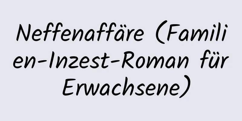 Neffenaffäre (Familien-Inzest-Roman für Erwachsene)