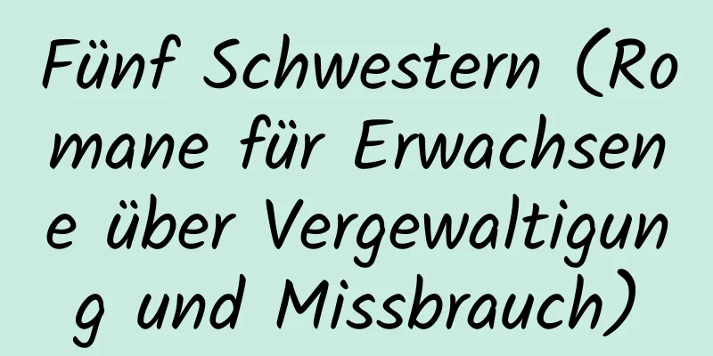 Fünf Schwestern (Romane für Erwachsene über Vergewaltigung und Missbrauch)