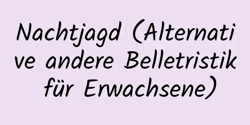 Nachtjagd (Alternative andere Belletristik für Erwachsene)